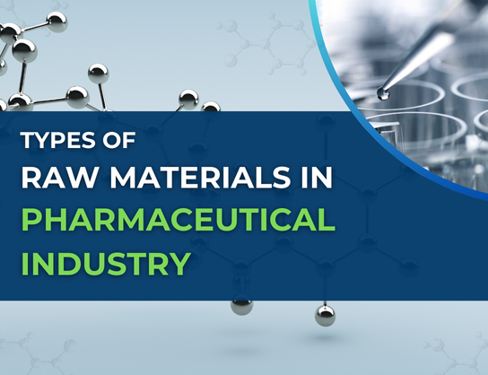 Types Of Raw Materials In Pharmaceutical Industry
