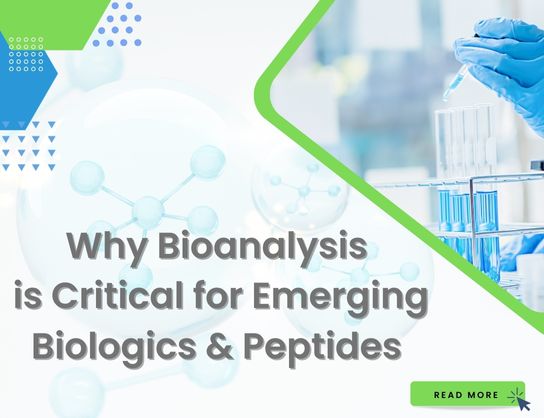 Why Bioanalysis is Critical for Emerging Biologics & Peptides