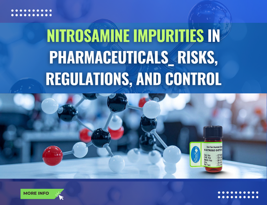 Nitrosamine Impurities in Pharmaceuticals: Risks, Regulations, and Control